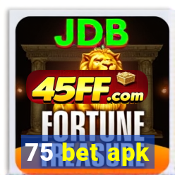 75 bet apk